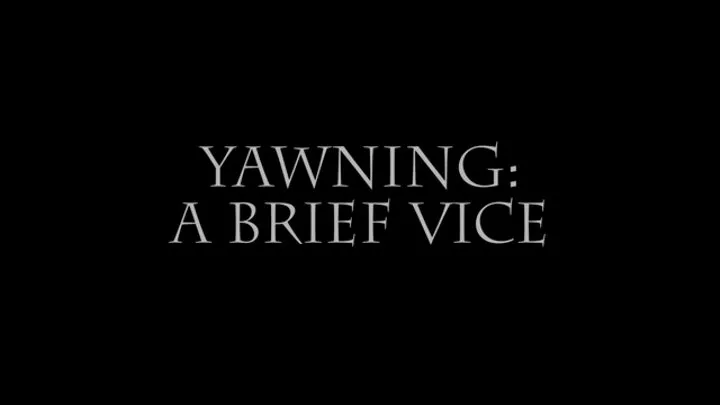 Yawning: A Brief Vice