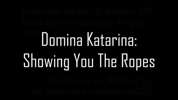 Domina Katarina: Showing You The Ropes