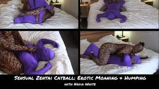 Sensual Zentai Catball: Erotic Moaning & Humping with Nadia White