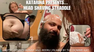 Head Shaving Straddle