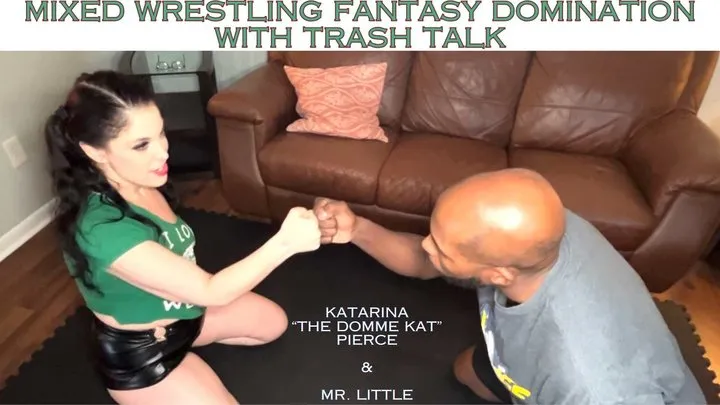 Mixed Wrestling Fantasy Domination with Trash Talk (vs Mr Little)