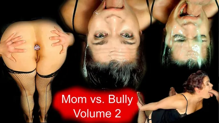 Step-Mom FaceFuck - School Bully - Vol 2