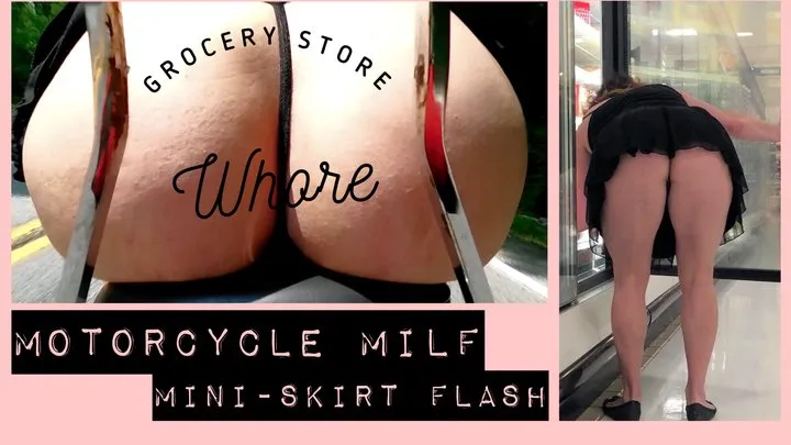 Upskirt Flashing Milf, Motorcycle and Grocery Store