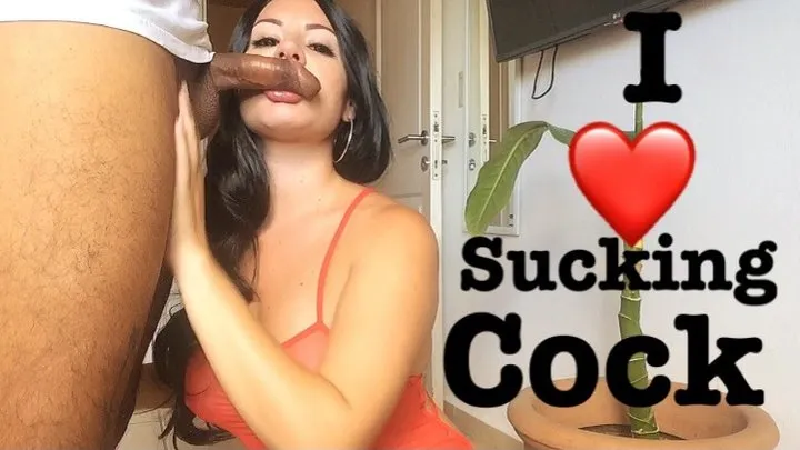 I LOVE SUCKING COCK