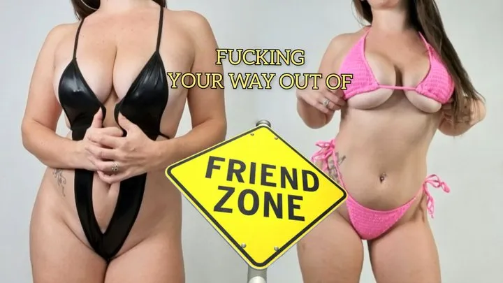 Fucking your way out of the friend zone