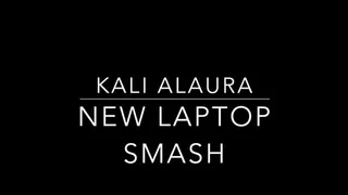 New Laptop Smash