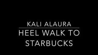 High Heel Walk to Starbucks