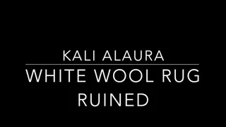 White Wool Rug Ruined