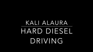 Hard Diesel Driving