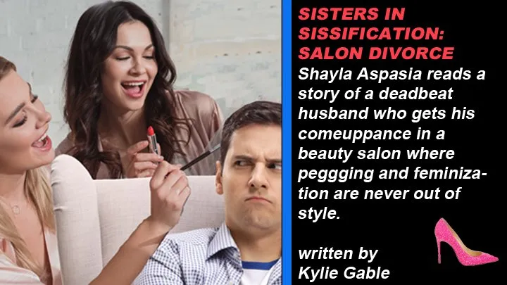 Sisters in Sissification: Salon Divorce