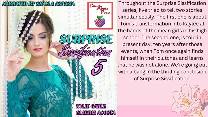 Suprise Sissification Part 5 Written by Kylie Gable Narrated by Shayla Aspasia