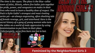 Feminized by the Neighborhood Girls Part 3 Written by Kylie Gable and Claudia Acosta Narrated by Shayla Aspasia
