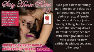 Sissy House Rules Part 5 Written by Kylie Gable and Narrated by Shayla Aspasia