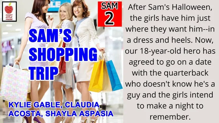 Sam's Shopping Trip (Sam's Feminization Audio Part 2) Written by Kylie Gable Narrated by Shayla Aspasia