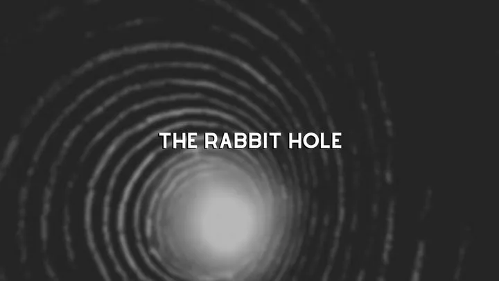 The Rabbit Hole