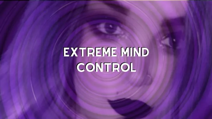 EXTREME Mind Control