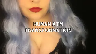 Human ATM Transformation