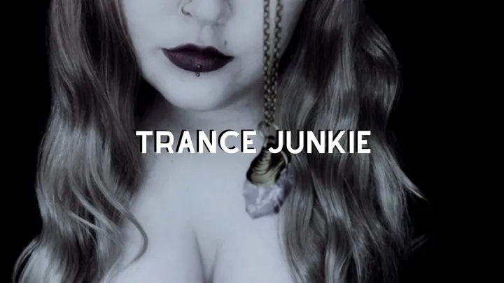 Trance Junkie