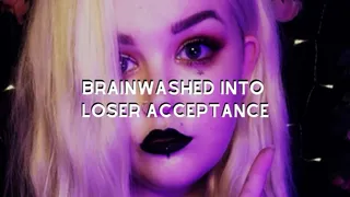 Brainwashed Into Loser Acceptance