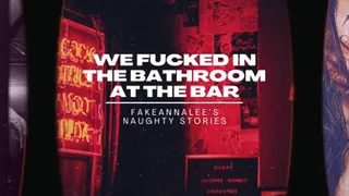 Naughty Stories - We Fucked in the Bathroom at the Bar Audio