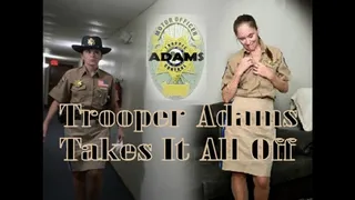 Trooper Adams Takes It All Off