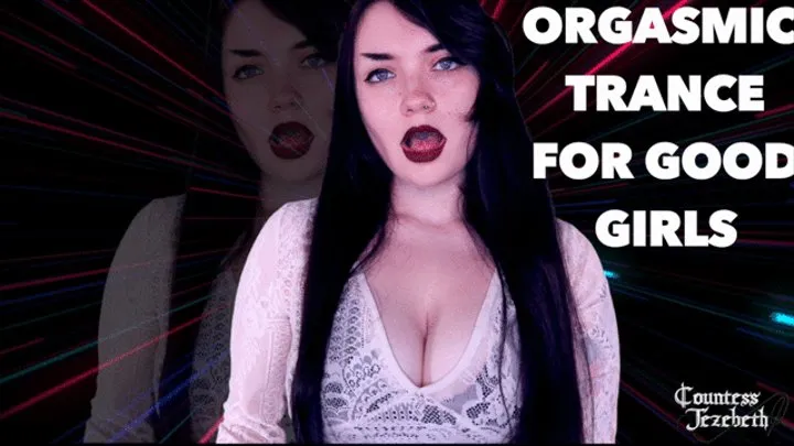 Orgasmic Trance for Good Girls