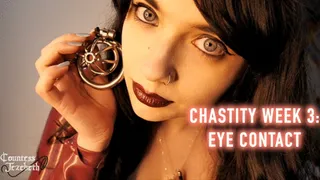 Chastity Week 3: Eye Contact