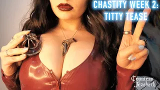 Chastity Week 2: Titty Tease