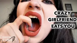 Crazy Girlfriend Eats you