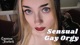 Sensual Gay Orgy - Countess Jezebeth - Encouraged Bi, Sensual Domination, Gay