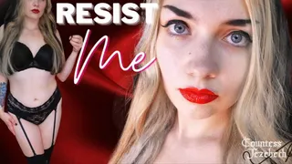 Resist Me