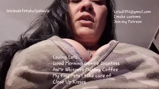 Gentle Giantess Good Morning AsMr Close Up Whispers & Kisses showing off my tiny pet men, making coffee, upclose whispers and kissmov