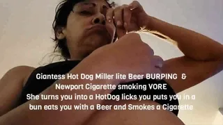 Giantess HotDog Miller lite BURPING & Newport Cigarette smoking VORE She turns you into a HotDog licks you puts you in a bun eats you with a Miller lite and Smokes a Cigarette