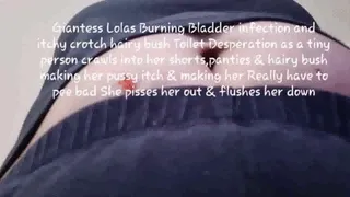 Giantess Lolas Burning Bladder infection and itchy crotch hairy bush Toilet Desperation as a tiny person crawls into her shorts,panties & hairy bush making her pussy itch & making her Really have to pee bad She pisses her out & flushes her down mkv