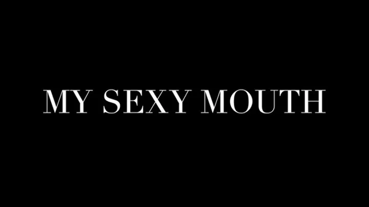 SEXY MOUTH - DENTAL FETISH