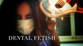 MY TEETH CLEANING - DENTAL FETISH