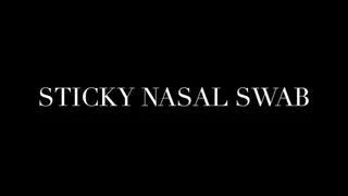 MY STICKY NASAL SWAB