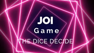 18-minute JOI Game- The Dice Decide!