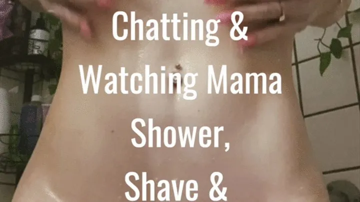 Shower, Shave & Chat w Step-Mama