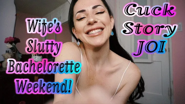 Goddess Fiona's Wife Bachelorette Weekend Cuck JOI JOE