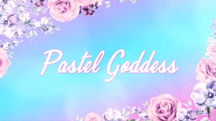 Pastel Goddess - I Get to Cum, You Get to Lick My Ass