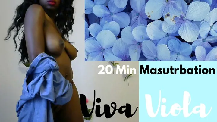 Viva Viola 20 Min Masturbation