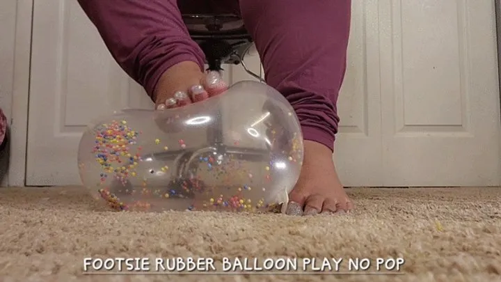 FOOTSIES RUBBER BALLOON PLAY NO POP