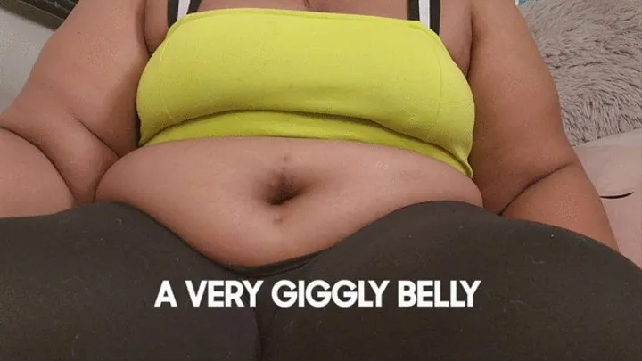 A VERY GIGGLY BELLY