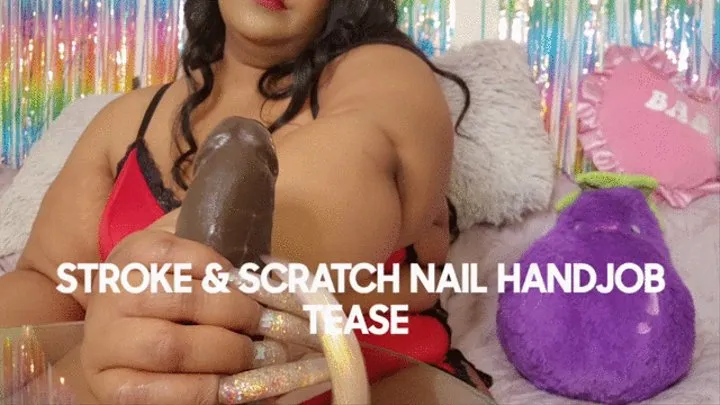 STROKE AND SCRATCH NAIL HANDJOB TEASE