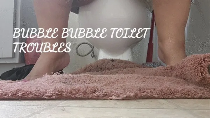 BUBBLE BUBBLE TOILET TROUBLES