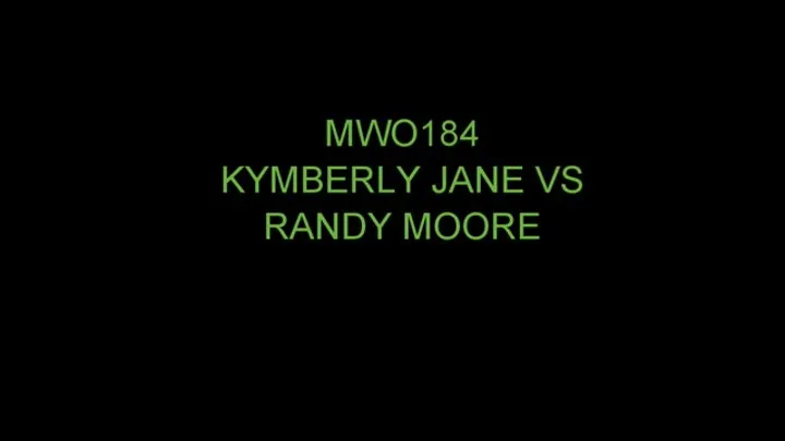 MWO183 KYMBERLY JANE VS RANDY MOORE