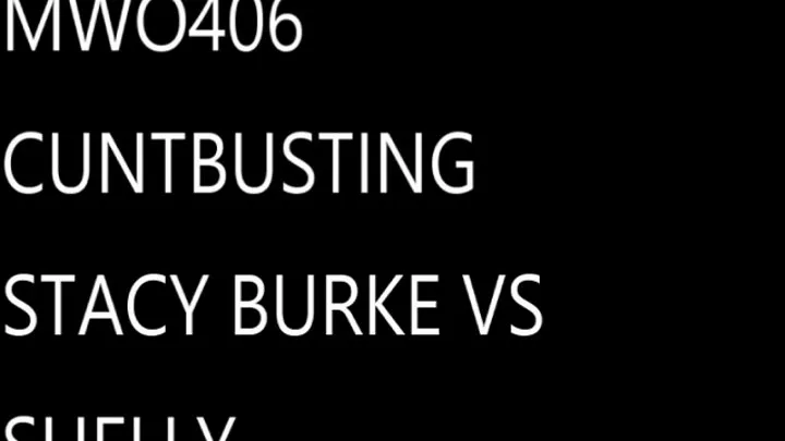 MWO406 CUNTBUSTING SHELLY M VS STACY BURKE