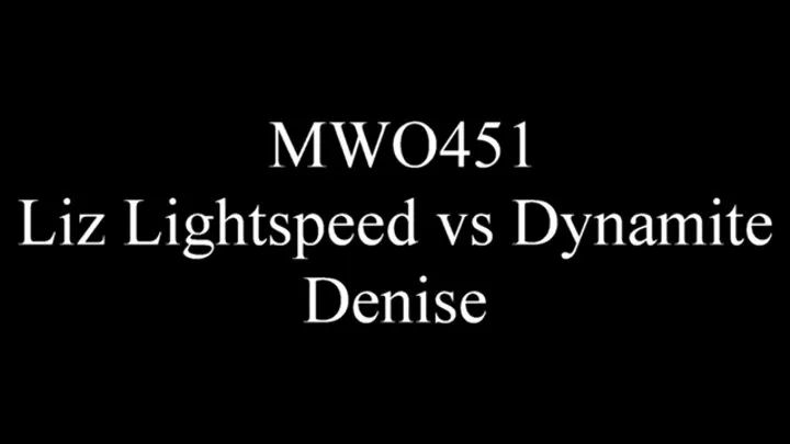 MWO451 Dynamite Denise vs Liz Lightspeed