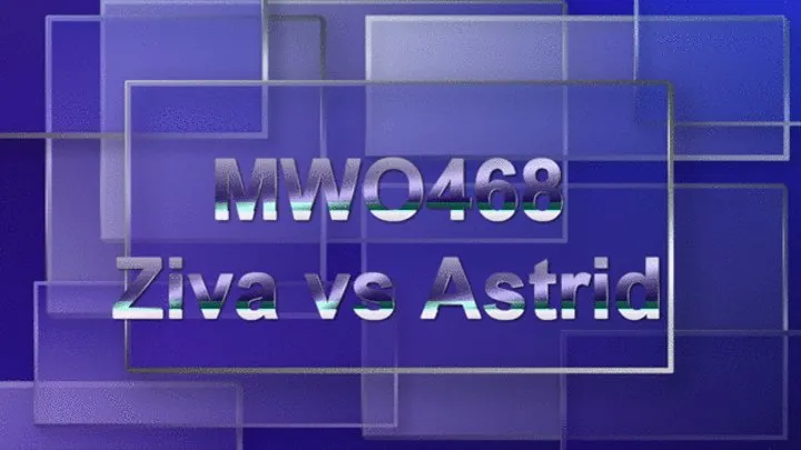 MWO468 Astrid vs Ziva